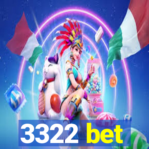 3322 bet